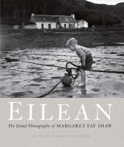 Eilean: 
            The Photography of Margaret Fay Shaw